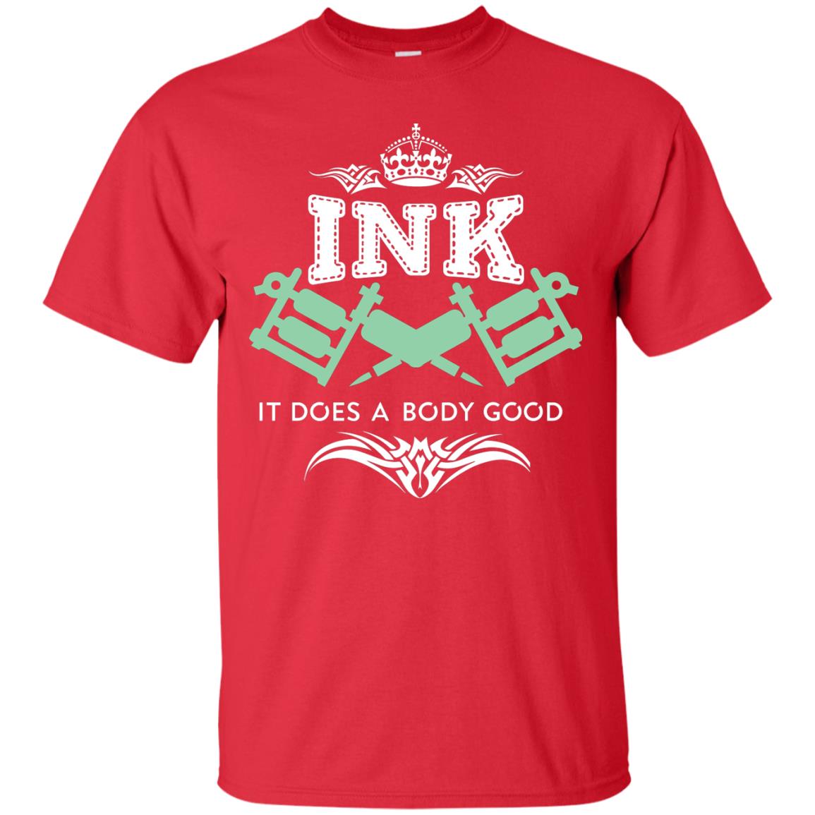 Ink It Does A Body Good Cool Gift Shirt For Tatto Lover Red