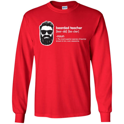 Bearded Teacher The Most Superior Species Of Teacher Known To Fun Cool Awesome Shirt Red