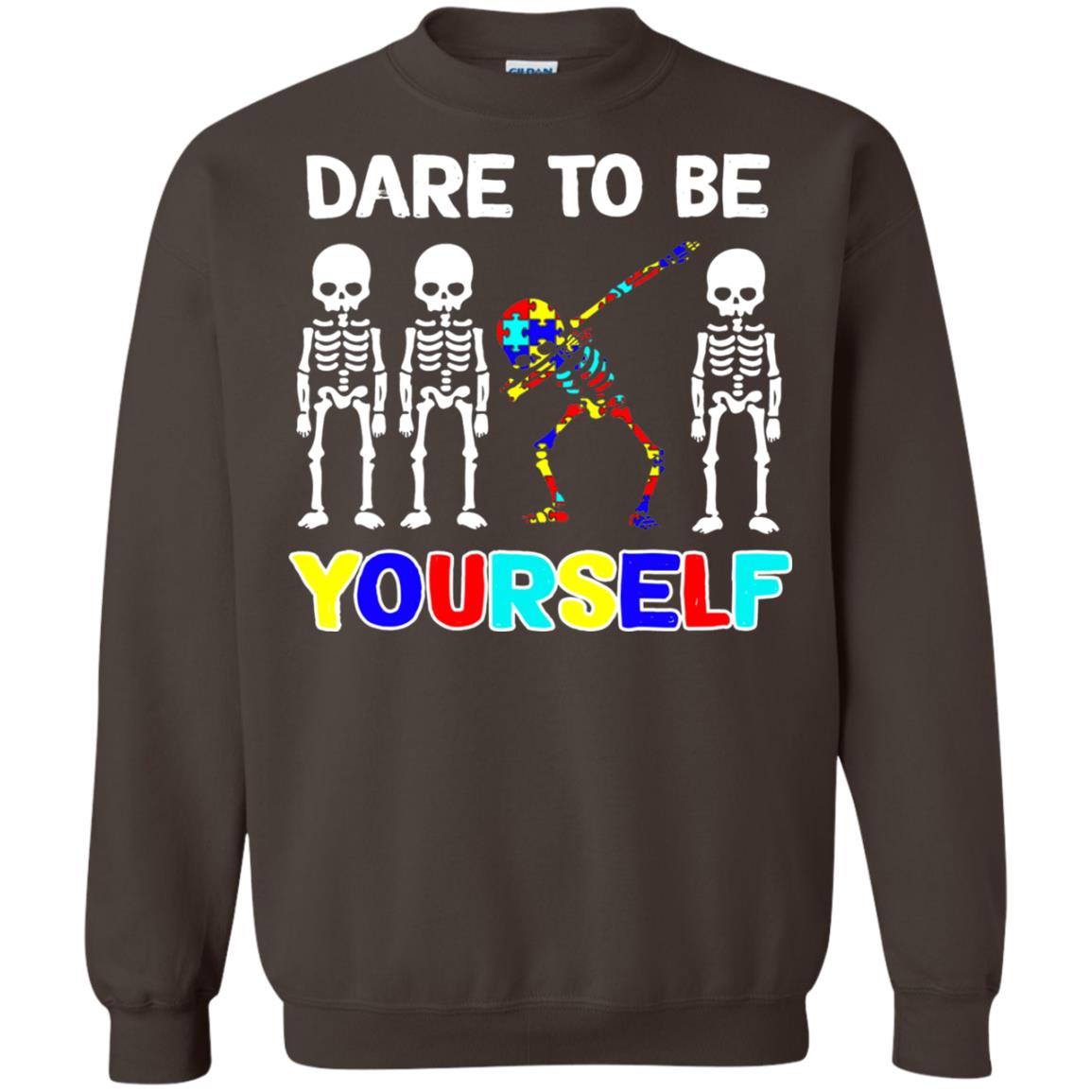 Dare To Be Yourself Autism Awareness Shirt Dark Chocolate