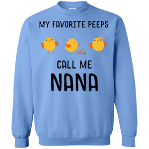 My Favorite Peeps Call Me Nana Grandma Shirt