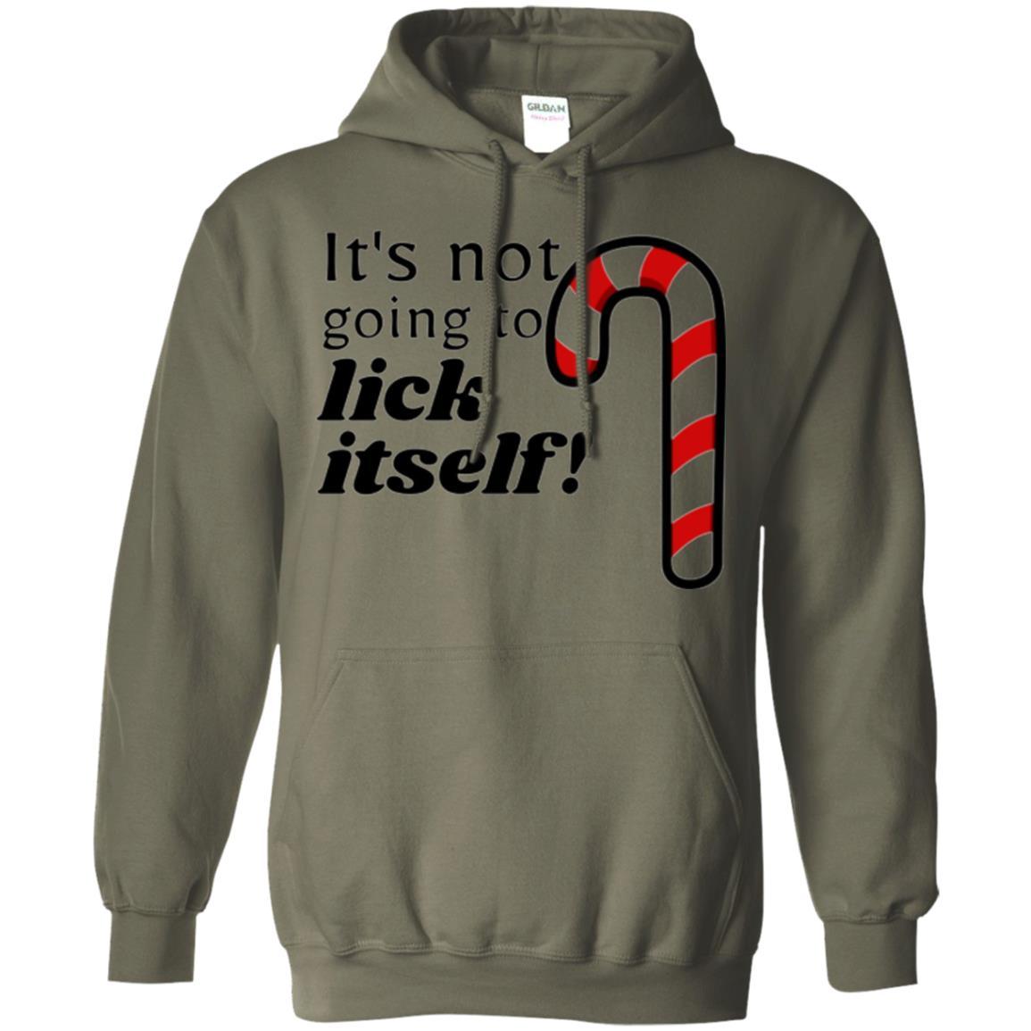 Christmas T-shirt It_s Not Going To Lick Itself Military Green