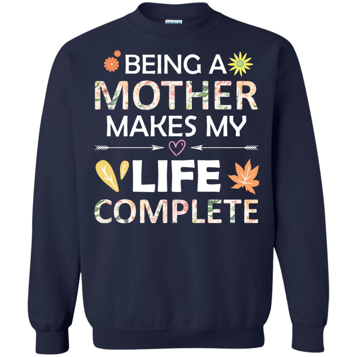 Being A Mother Make My Life Complete Parent_s Day Shirt For Mommy Navy