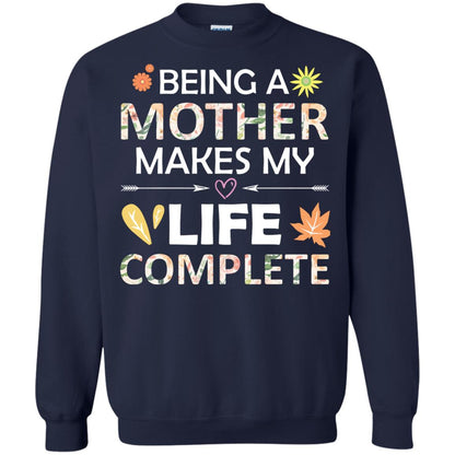Being A Mother Make My Life Complete Parent_s Day Shirt For Mommy Navy