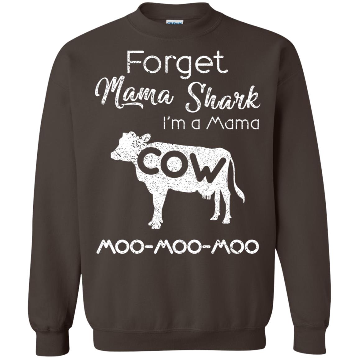 Forget Mama Shark I'm A Mama Cow Shirt Dark Chocolate