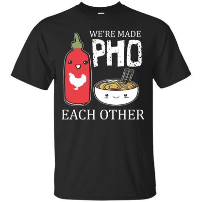 Pho And Sriracha T-shirt We're Made Pho Each Other Black