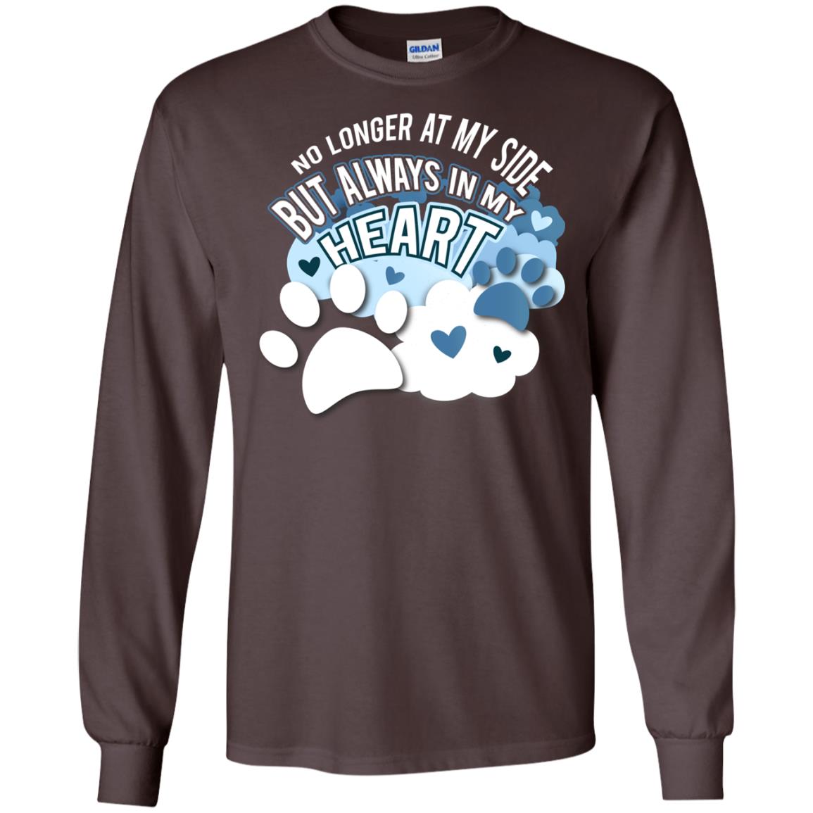 But Always In My Heart Dog In Heaven T-shirt Dark Chocolate