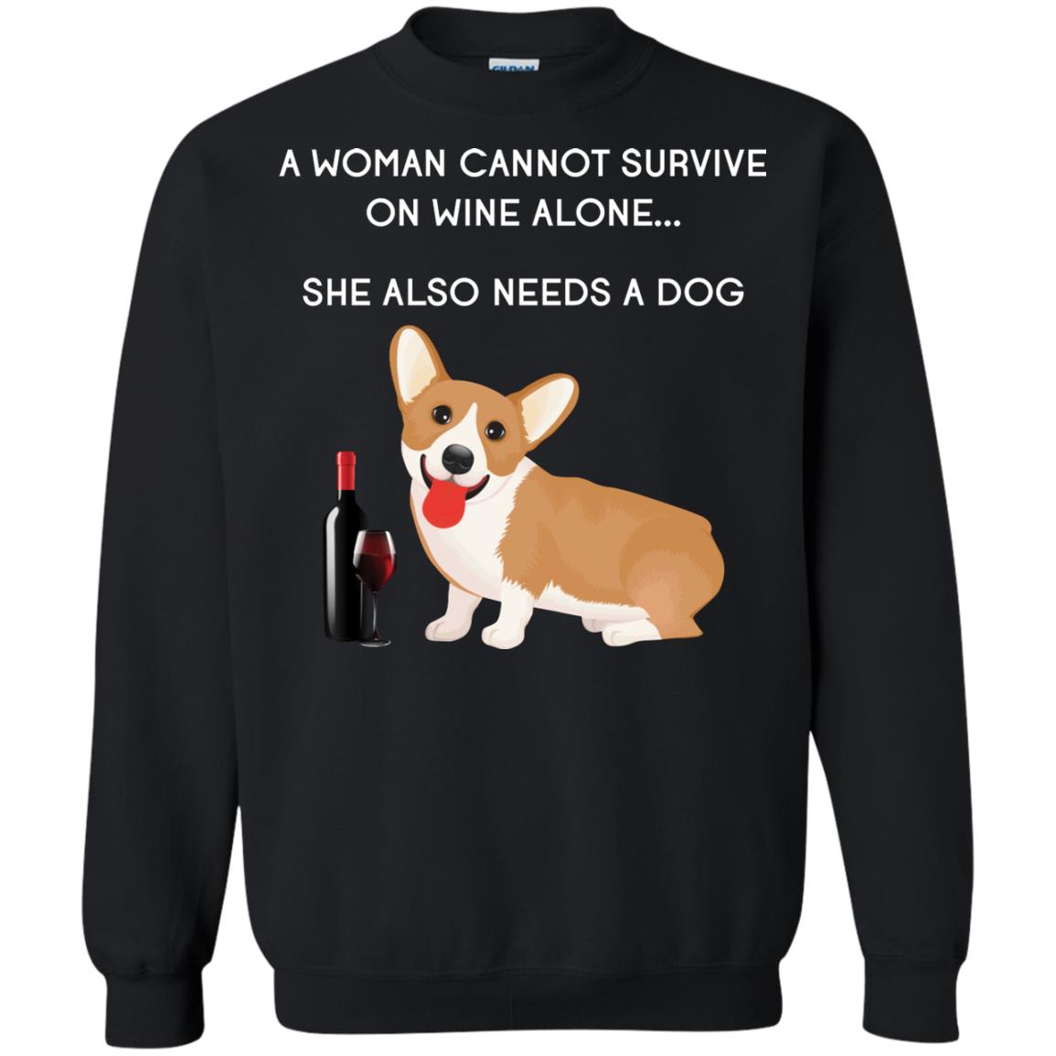 A Woman Cannot Survive On Wine Alone She Also Needs A Dog Best Gift Dog And Wine Shirt For Woman Black