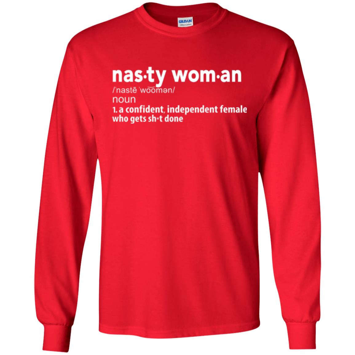 Nasty Woman Definition T-shirt Confident Independent Female Red