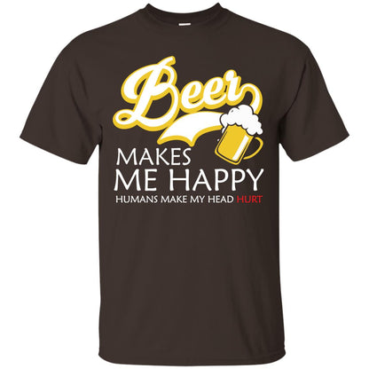 Beer Makes Me Happy Beer Lover T-shirt Dark Chocolate