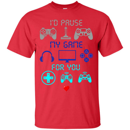 Gamer T-shirt I'd Pause My Game For You Red