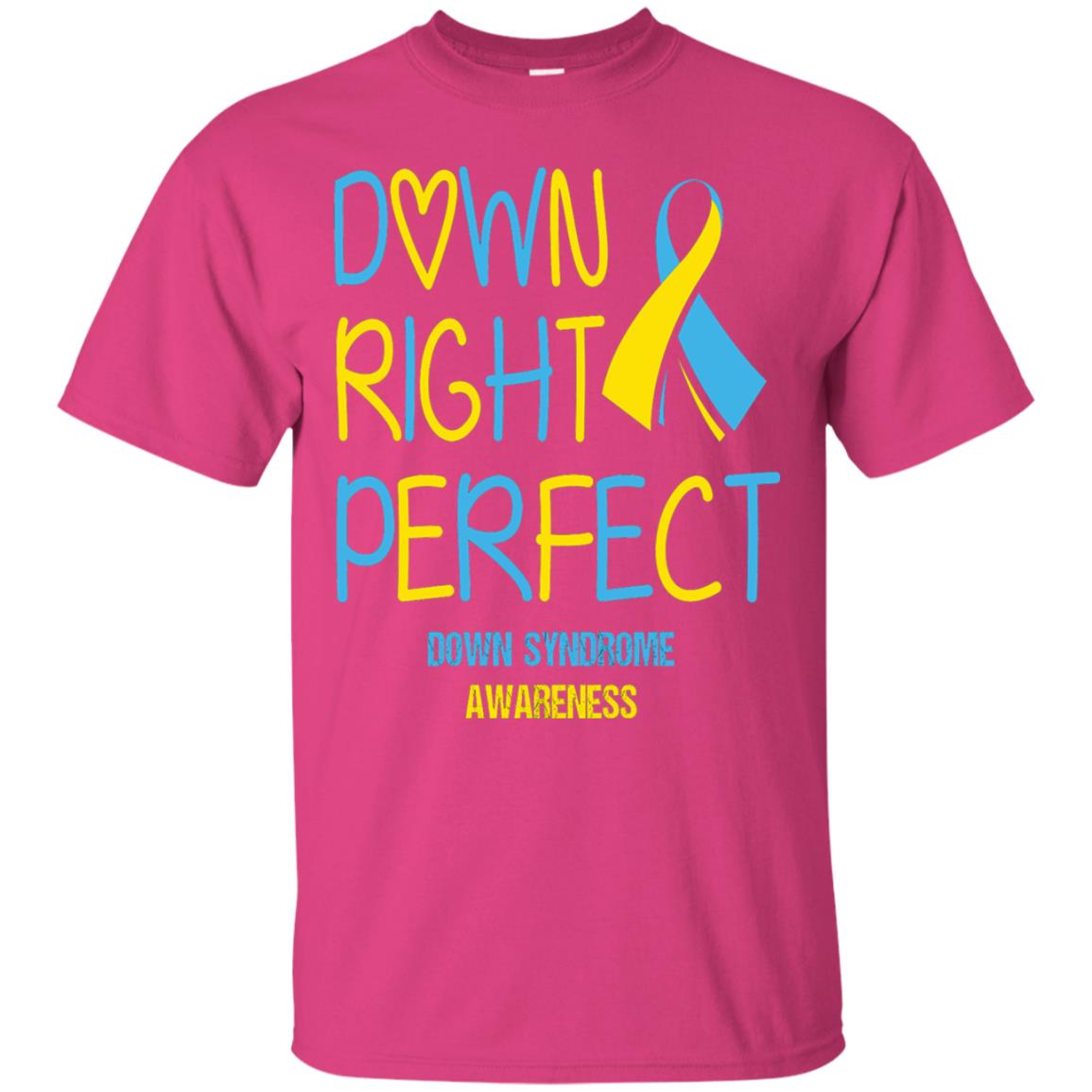 Down Right Perfect Down Syndrome Awareness T-shirt Heliconia