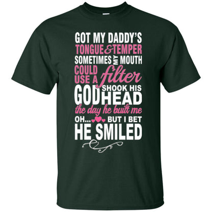 Got My Daddys Tongue And Temper Sometime My Mouth Could Use A Filter Forest