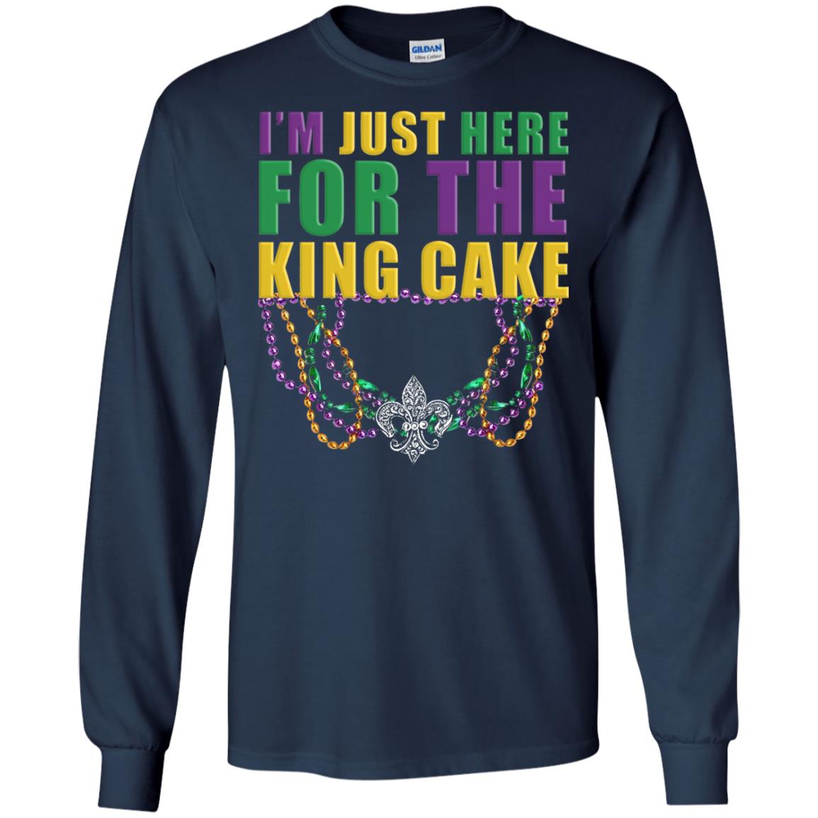 Mardi Gras Beads T-shirt I_m Just Here For The King Cake Navy