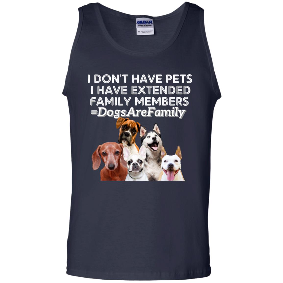 I Don't Have Pets I Have Extended Family Members Shirt Navy