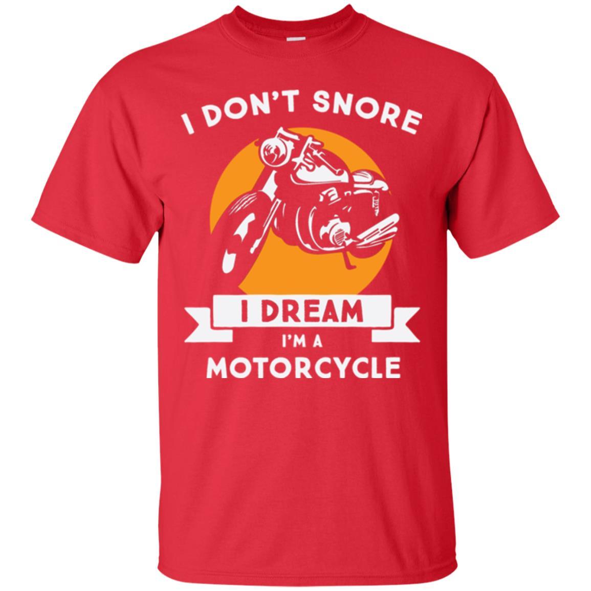 Motocross T-shirt I Don't Snore I Dream I'm A Motorcycle Red