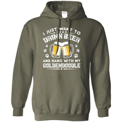 I Just Want To Drink Beer And Hang With My Goldendoodle Shirt Military Green