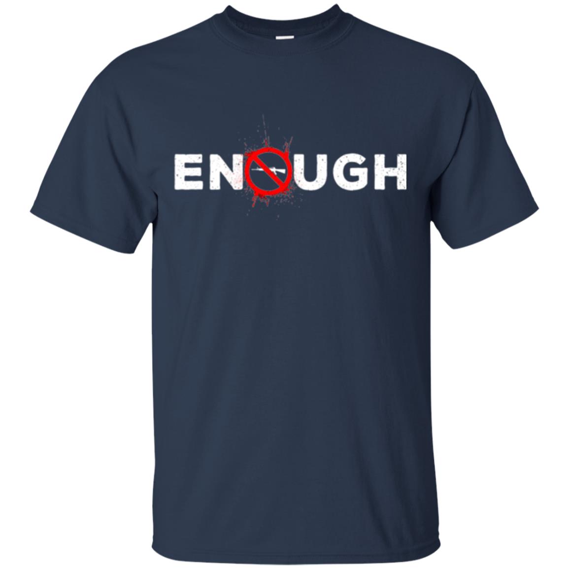 Enough - Gun Control Anti-gun T-shirt Navy
