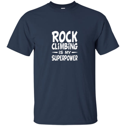 Rock Climbing Is My Superpower Shirt Navy