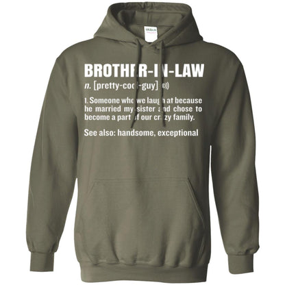 Family T-shirt Brother In Law Someone Who We Laugh At Because He Married My Sister Military Green