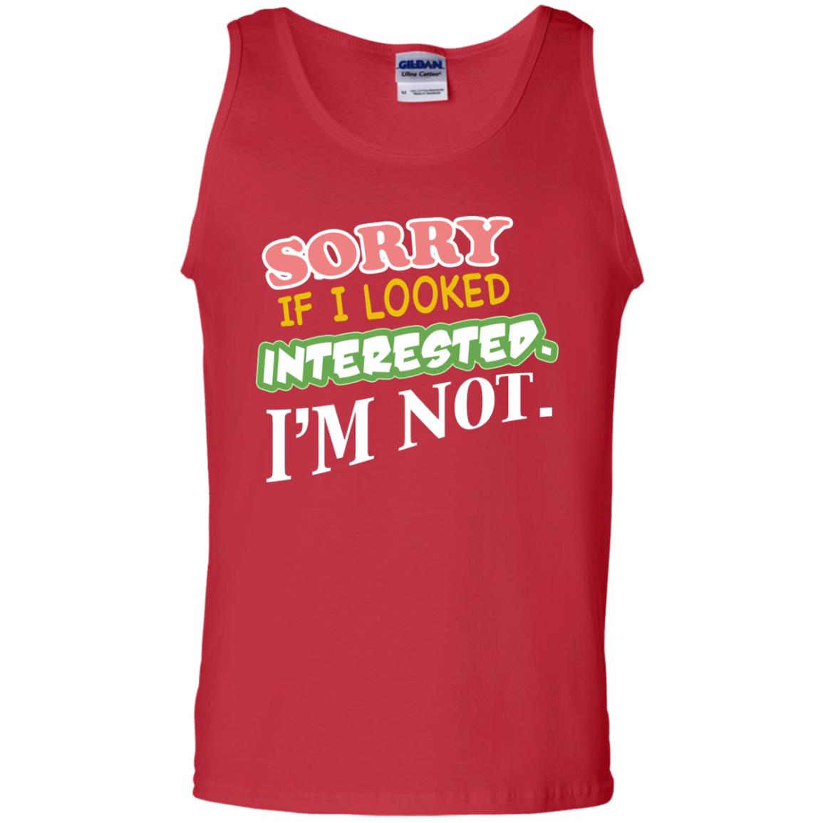 Sorry If I Looked Interested I'm Not Best Quote Shirt Red