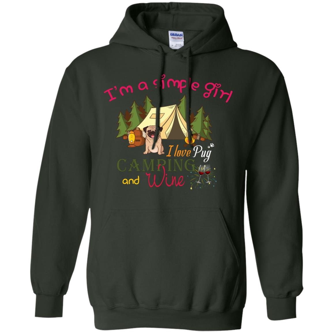 I’m A Simple Girl I Love Pug Camping And Wine Shirt Forest Green