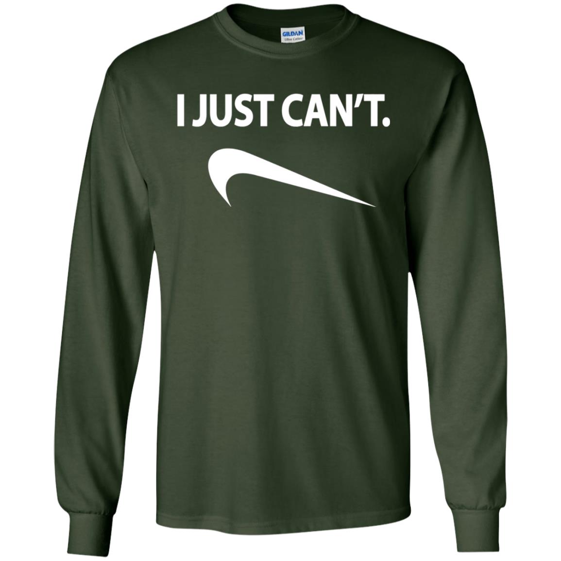 Funny I Just Cant Shirt Forest Green