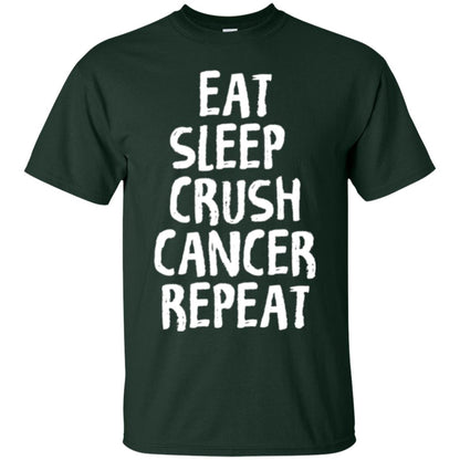 Eat Sleep Crush Cancer Repeat Fight Strength T-shirt Forest