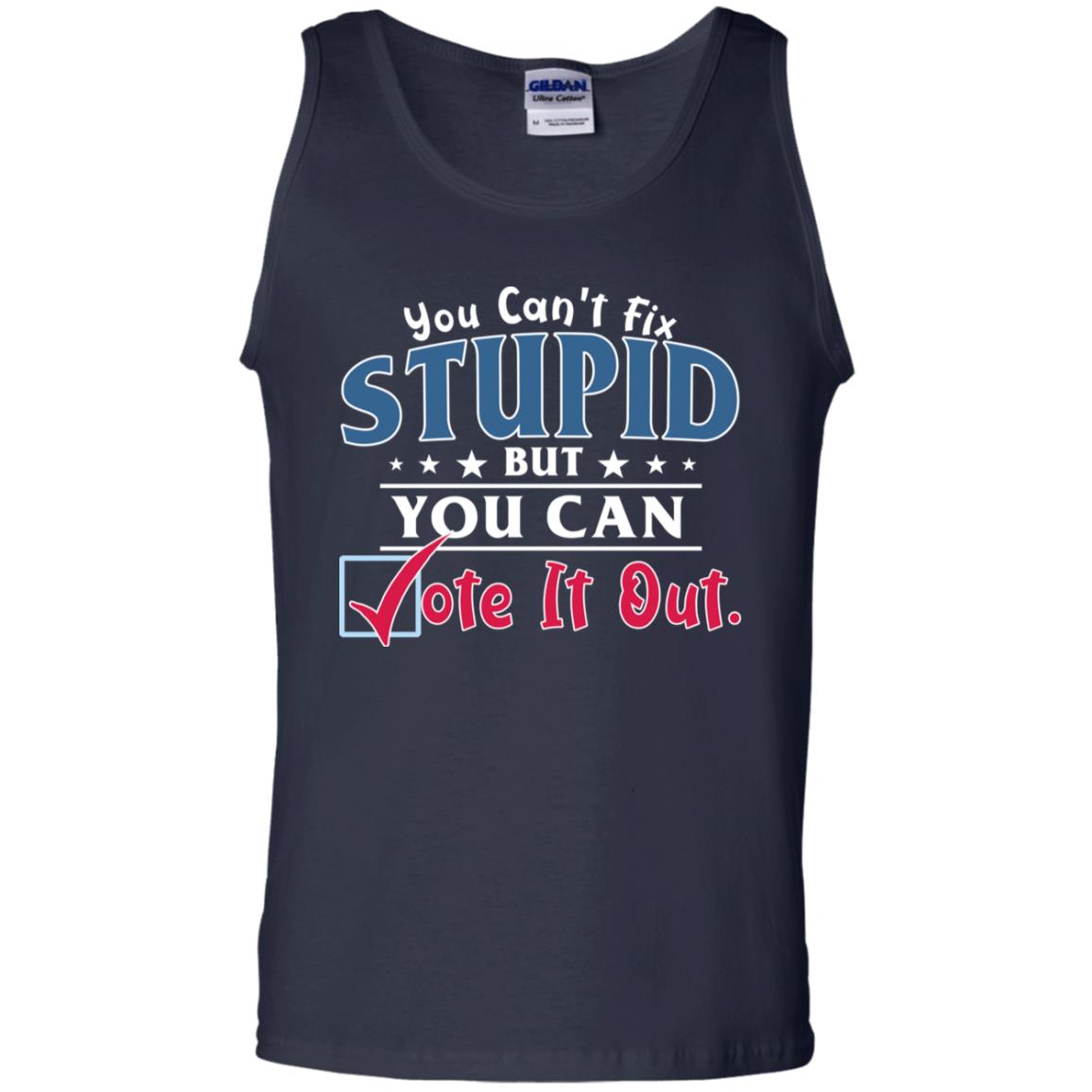 You Can't Fix Stupid But You Can Vote It Out Shirt Navy
