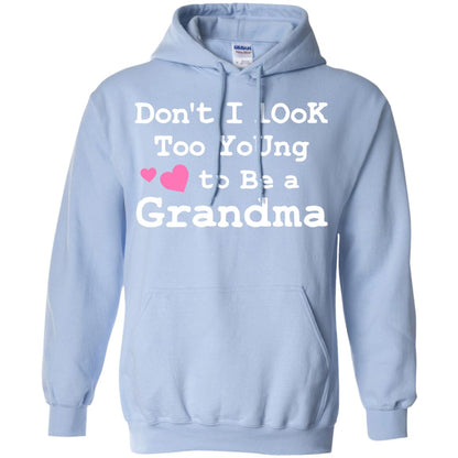 Don't I Look Too Young To Be A Grandma Shirt Light Blue