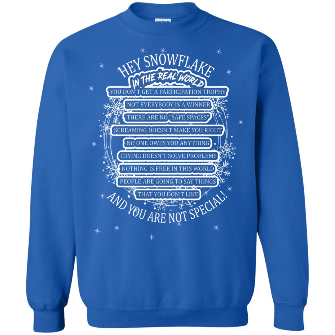 Hey Snowflake In The Real World You Don_t Get A Participation Trophy Military T-shirt Royal