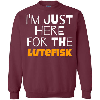 Lutefisk Lovers T-shirt I_m Just Here For The Lutefisk Maroon