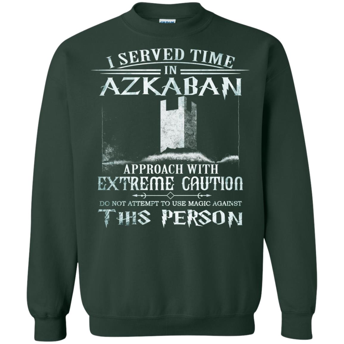 I Served Time In Azkaban Approach With Extreme Caution Harry Potter Fan T-shirt Forest Green