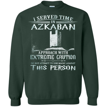 I Served Time In Azkaban Approach With Extreme Caution Harry Potter Fan T-shirt Forest Green