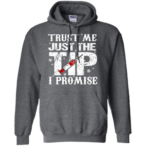 Trust Me Just The Tip I Promise Homor Nusing ShirtG185 Gildan Pullover Hoodie 8 oz.