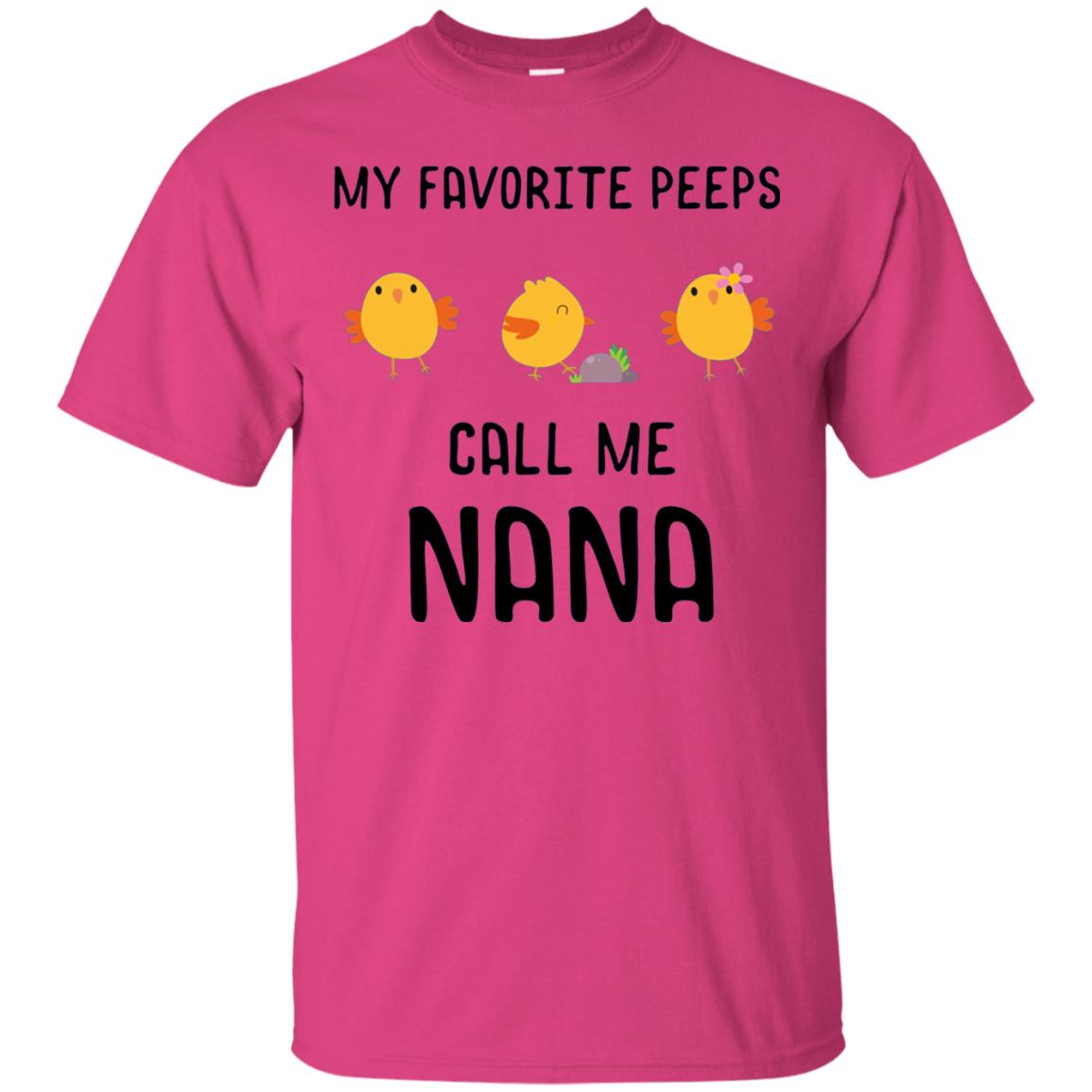 My Favorite Peeps Call Me Nana Grandma Shirt Heliconia