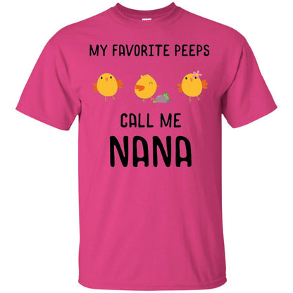 My Favorite Peeps Call Me Nana Grandma Shirt Heliconia