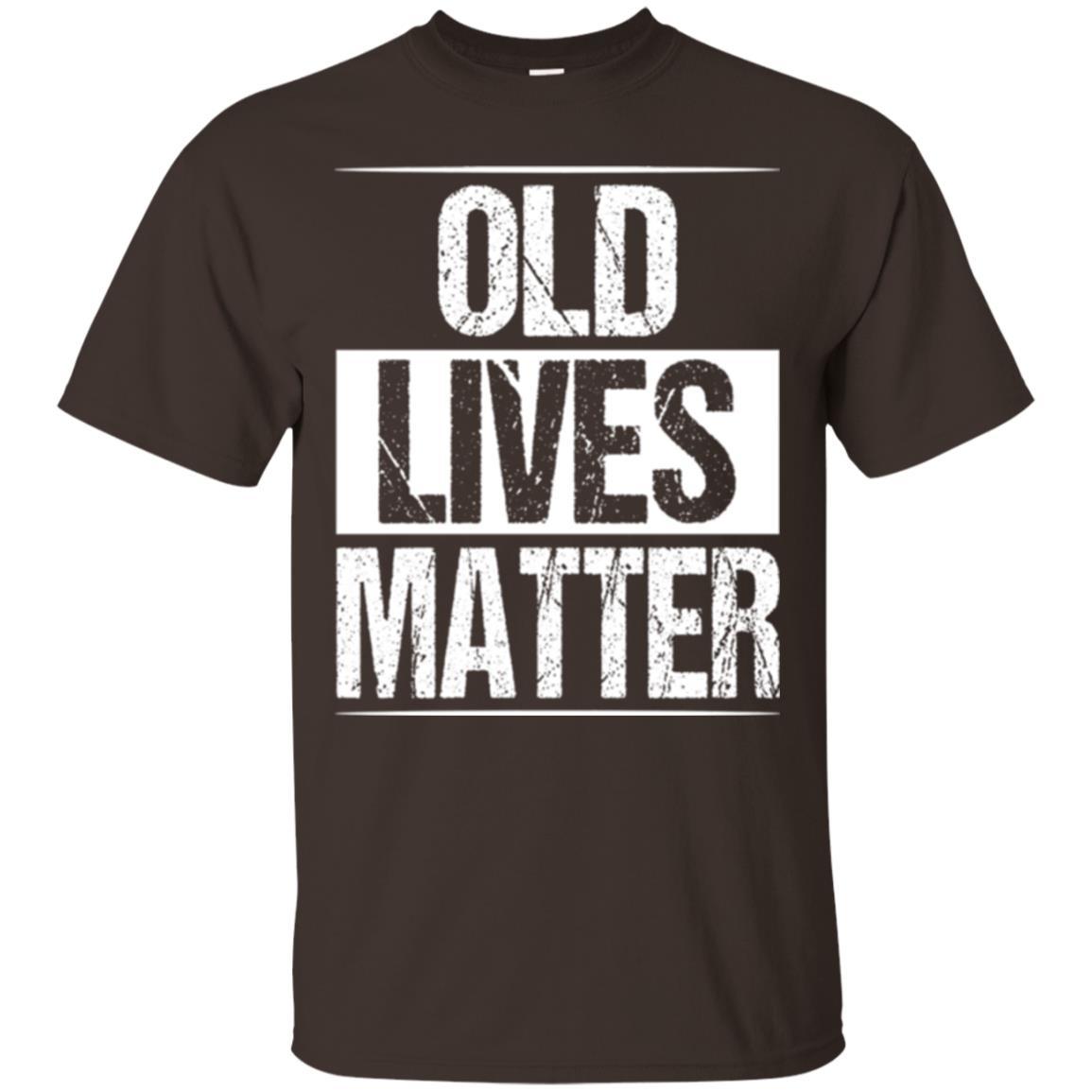 Elderly Seniors T-shirt Old Lives Matter T-shirt Dark Chocolate