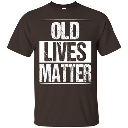 Elderly Seniors T-shirt Old Lives Matter T-shirt Dark Chocolate