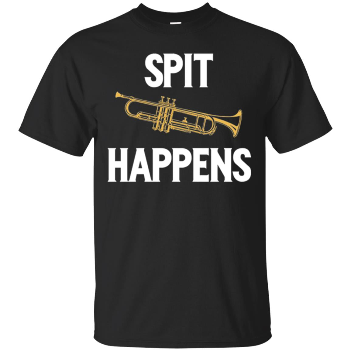 Trumpet Players T-shirt Spit Happens Black