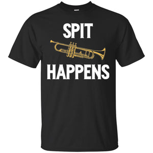 Trumpet Players T-shirt Spit Happens
