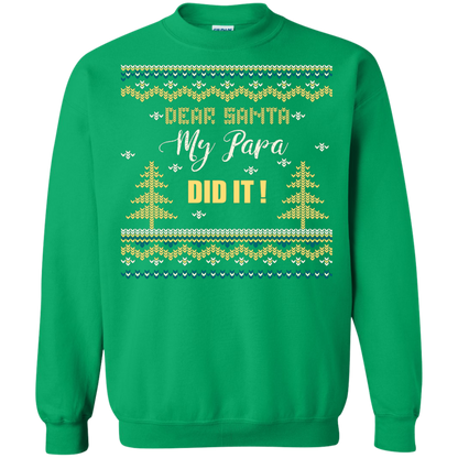 Christmas T-shirt Dear Santa My Papa Did It Irish Green