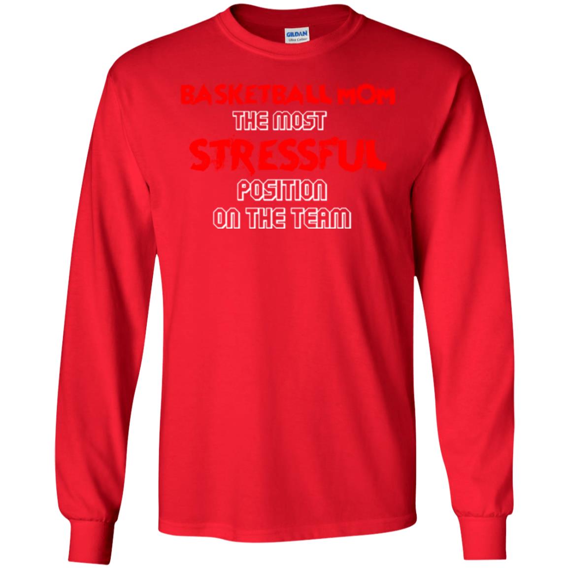 Basketball Mom T-shirt The Most Stressful Position On The Team Red