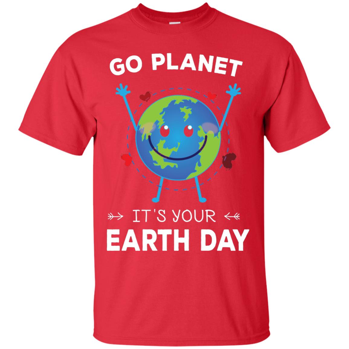 Go Planet It_s Your Earth Day 2018 T-shirt Red