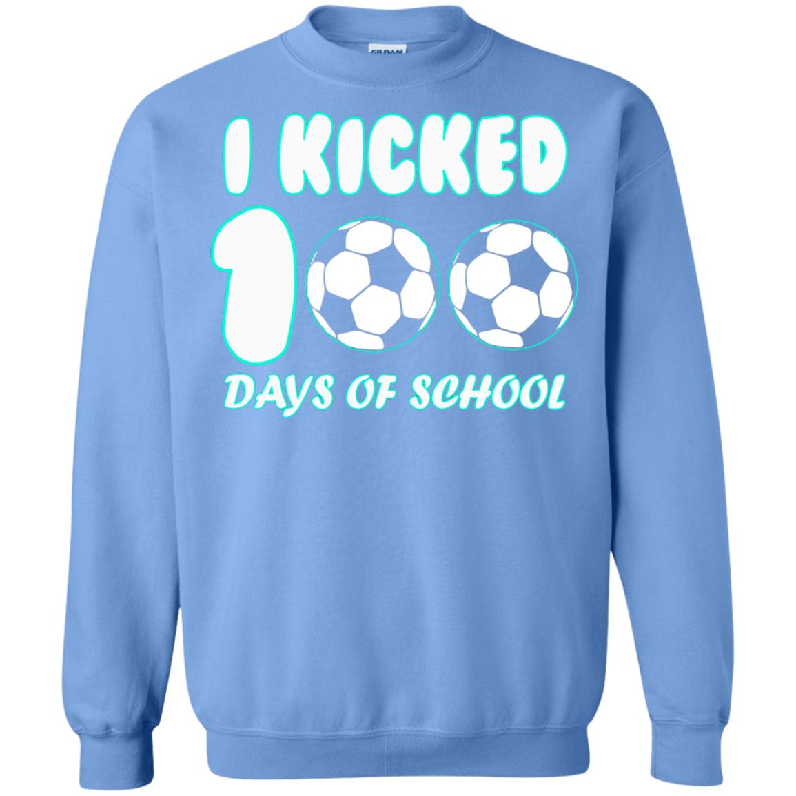 Soccer Lover T-shirt I Kicked 100 Days Of School Carolina Blue
