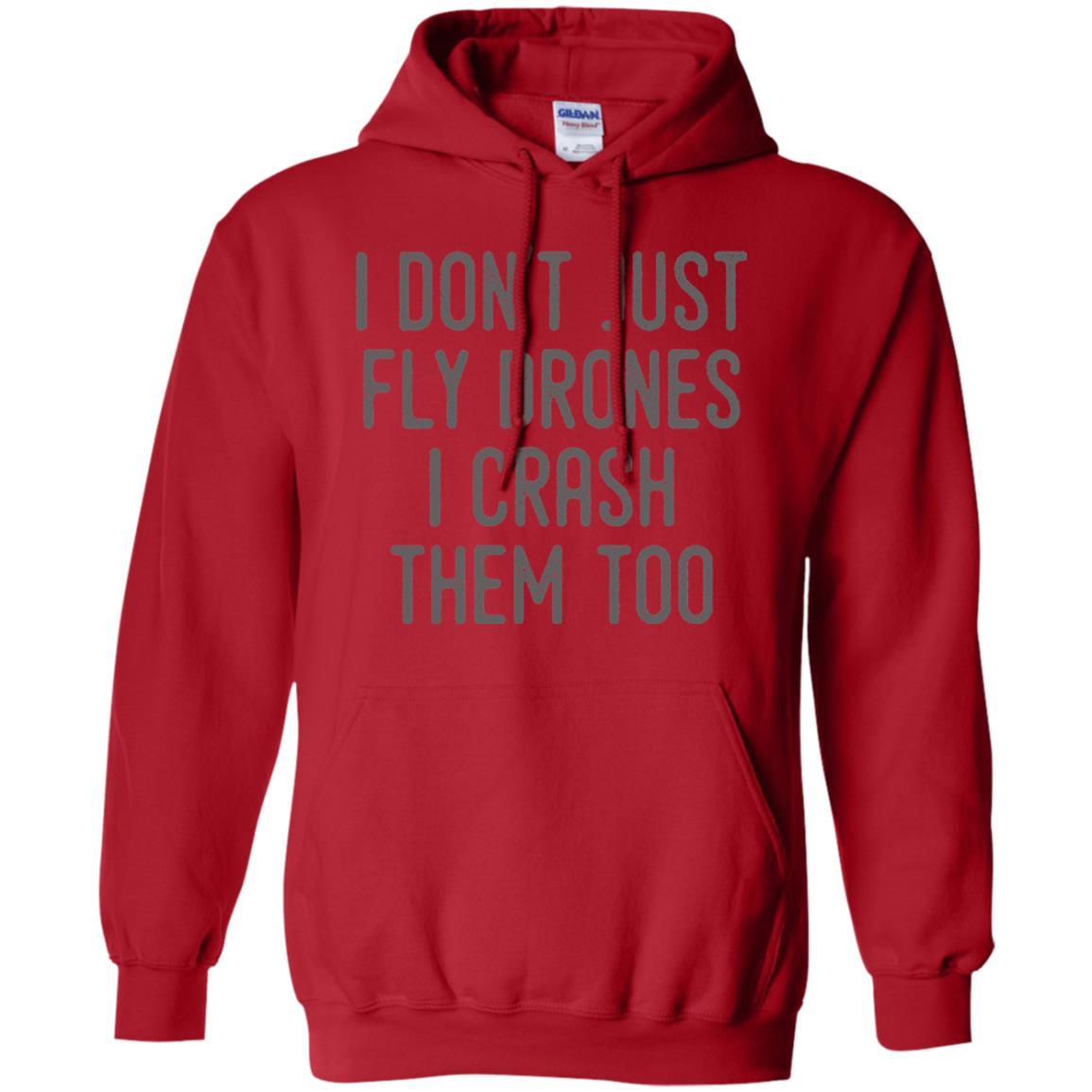I Don't Just Fly Drones I Crash Them Too T-shirt Red