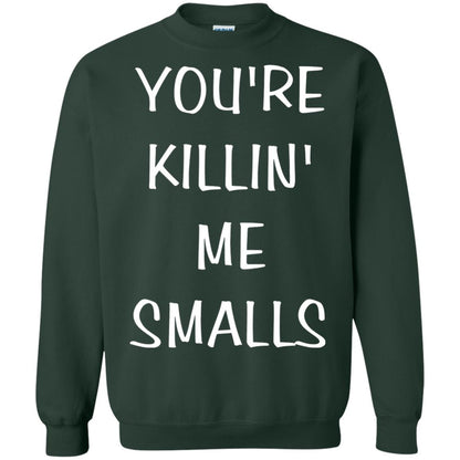 You_re Killin Me Smalls Funny Cute Baseball Shirt Forest Green