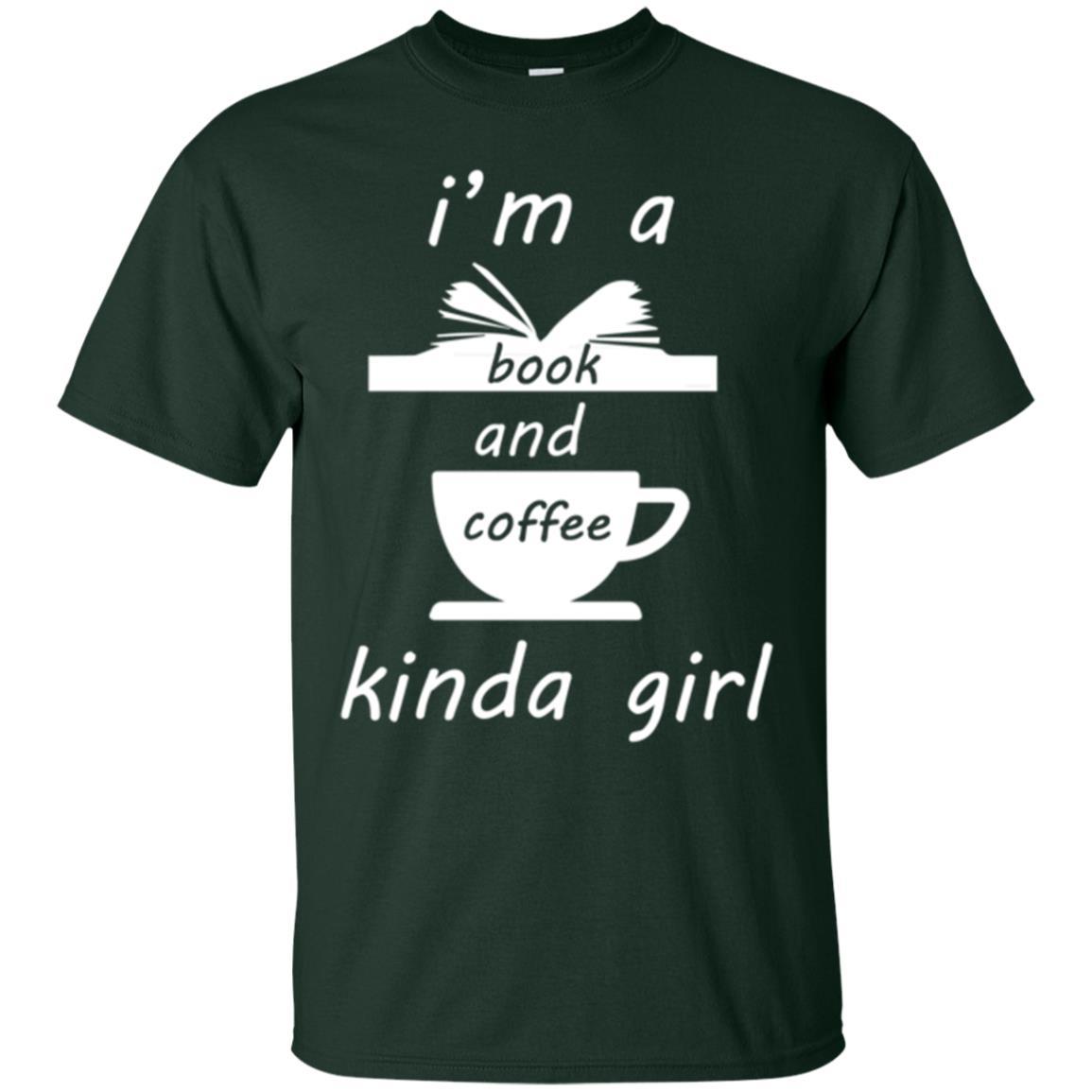 Book Lover T-shirt I'm A Book And Coffee Kinda Girl T-shirt Forest Green