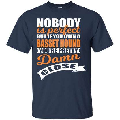 Basset Hound Owner T-shirt Nobody Is Perfect But If You Own A Basset Hound Navy