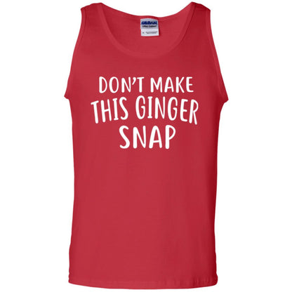 Funny Redhead T-shirt Don_t Make This Ginger Snap Red