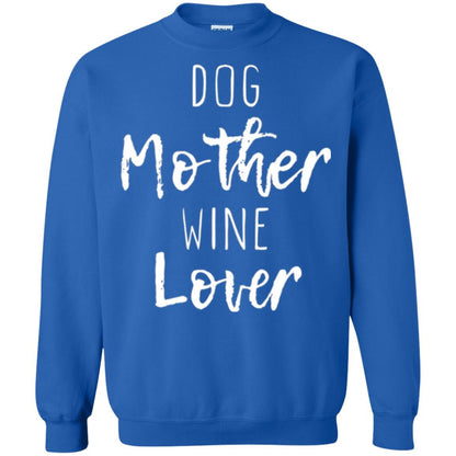 Dog Lover T-shirt Dog Mother Wine Lover T-shirt Royal